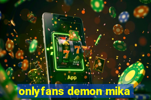 onlyfans demon mika